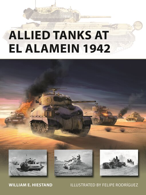 Title details for Allied Tanks at El Alamein 1942 by William E. Hiestand - Available